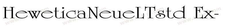 HeweticaNeueLTstd Ex字体转换